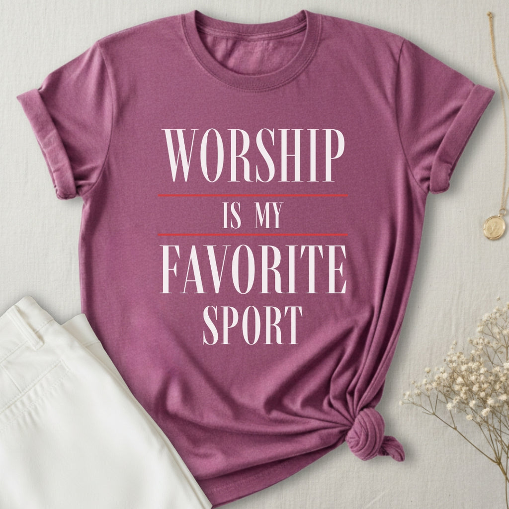 Worship Is My Fav Sport T-Shirt