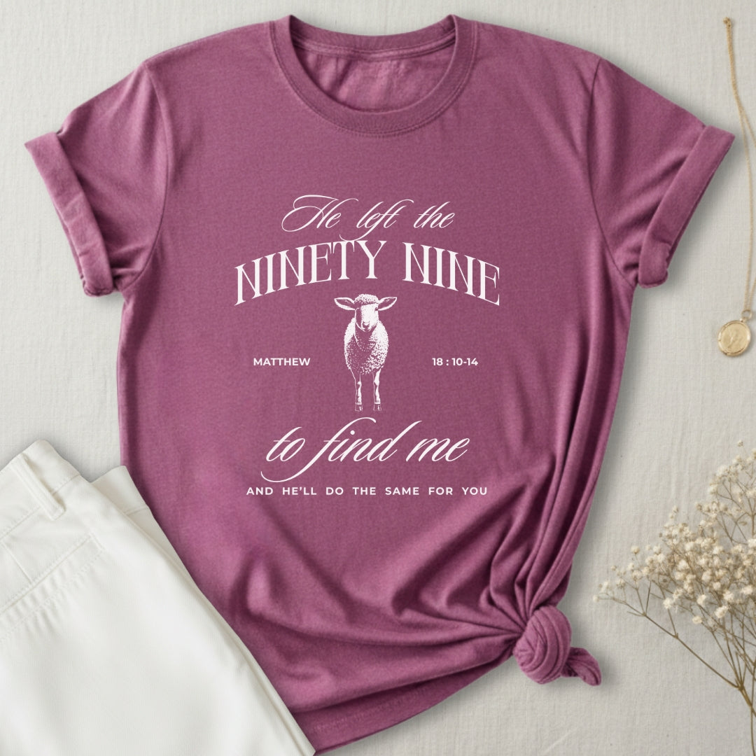 Left 99 To Find Me T-Shirt