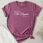 Seek First The Kingdom T-Shirt