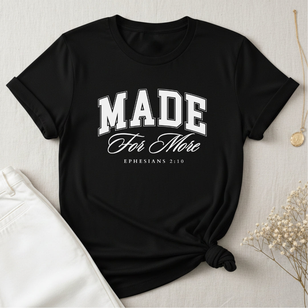 Made For More T-Shirt