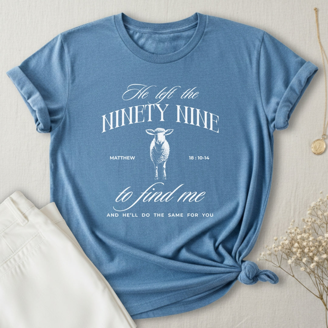 Left 99 To Find Me T-Shirt