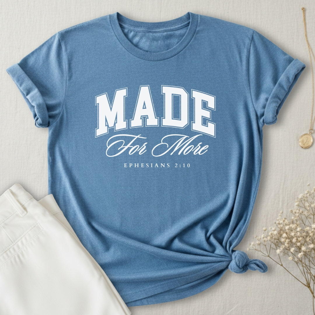 Made For More T-Shirt