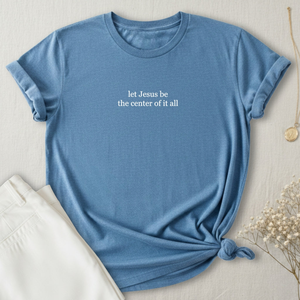 Let Jesus T-Shirt