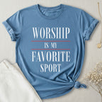 Worship Is My Fav Sport T-Shirt