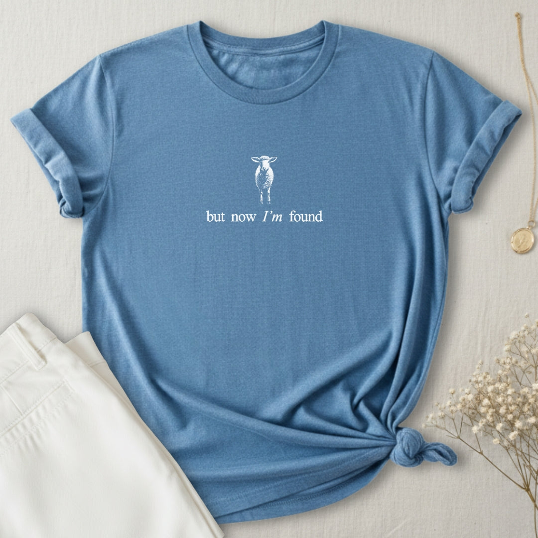 But Now I'm Found T-Shirt