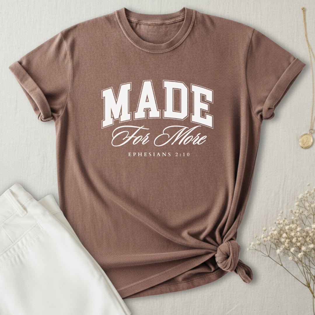 Made For More T-Shirt