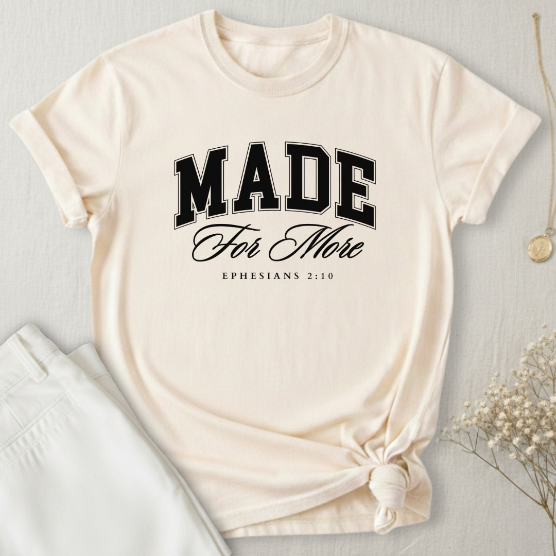 Made For More T-Shirt