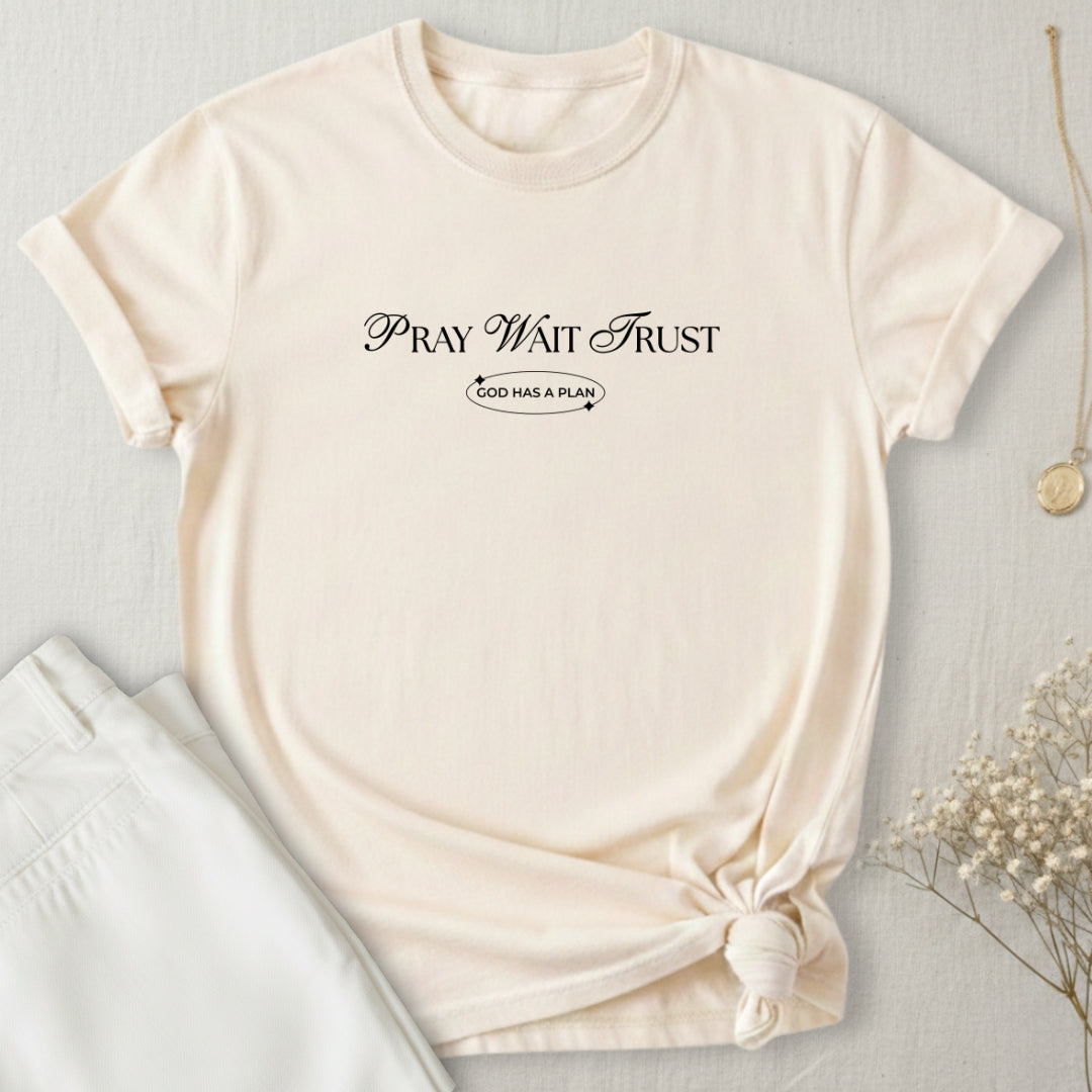 Pray Wait Trust T-Shirt