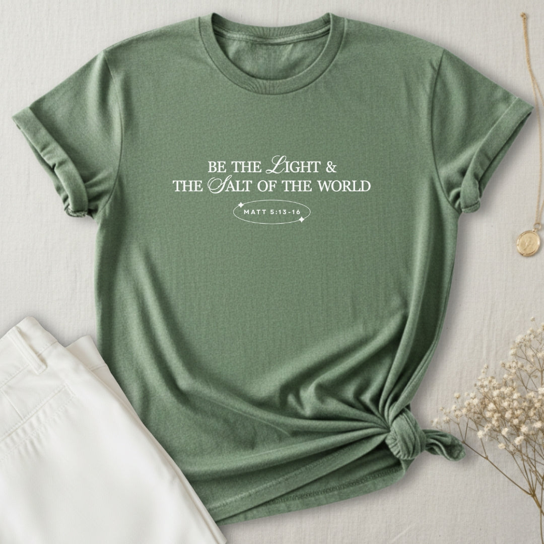 Be The Light and The Salt T-Shirt