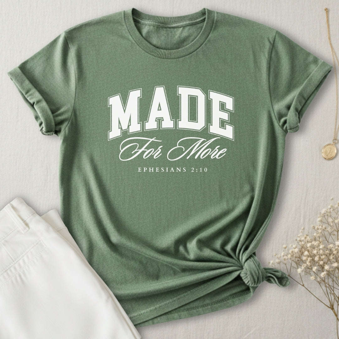 Made For More T-Shirt