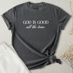 God Is Good T-Shirt