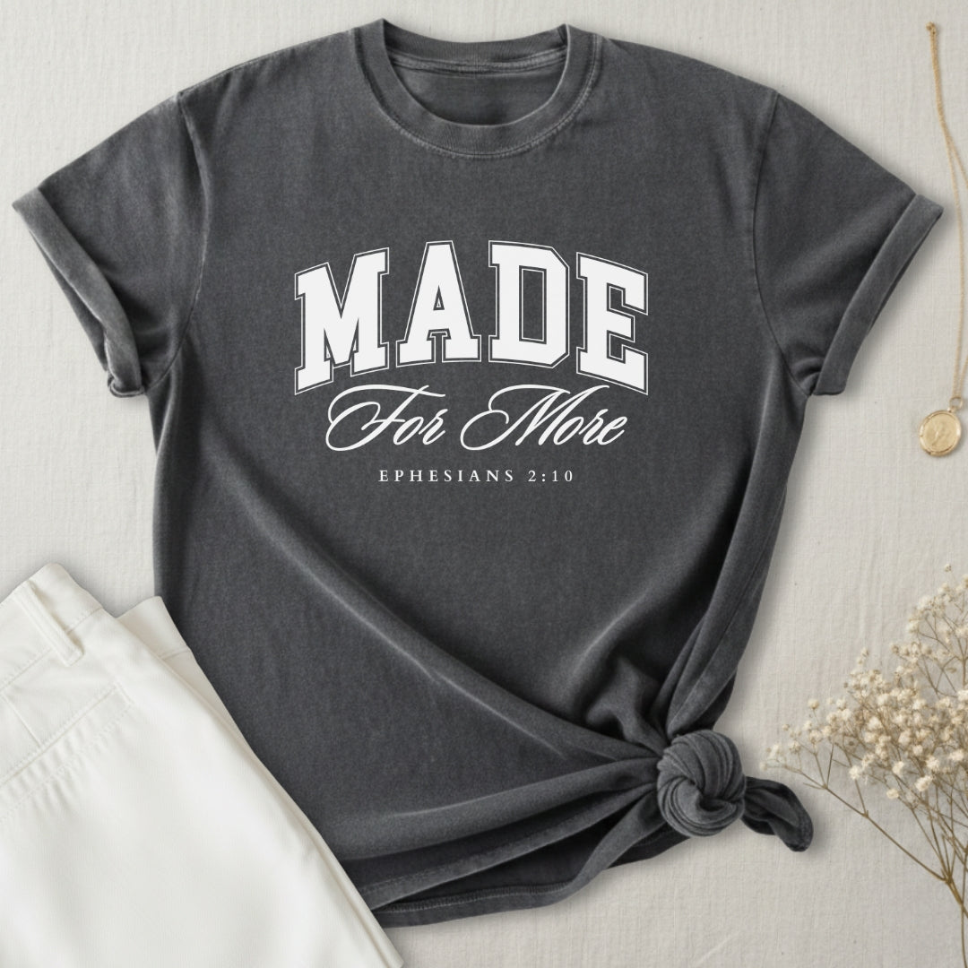 Made For More T-Shirt