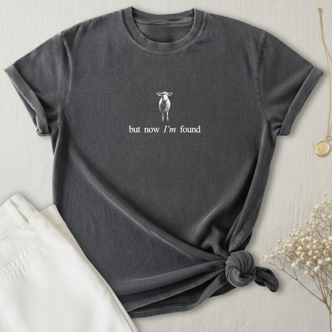 But Now I'm Found T-Shirt