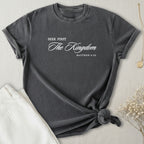 Seek First The Kingdom T-Shirt
